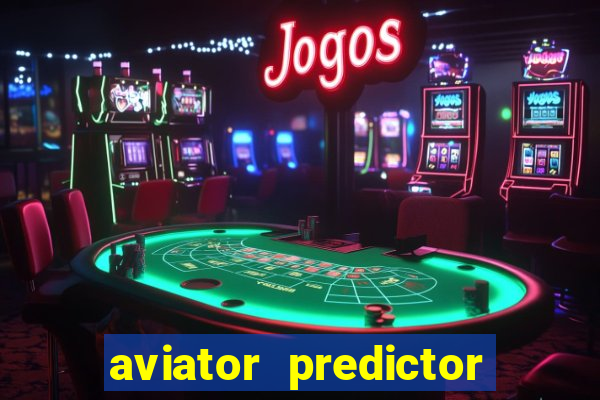 aviator predictor v4.0 download